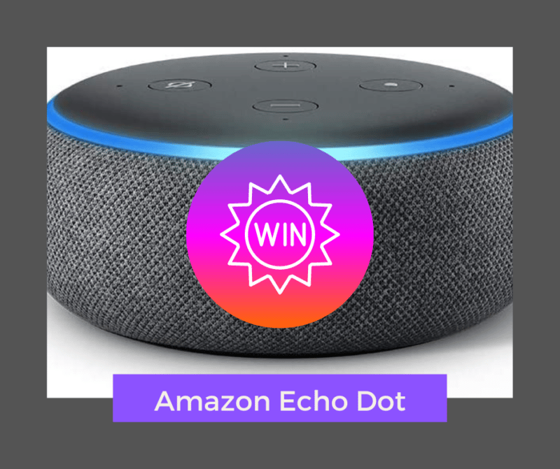 Amazon Echo Dot smart speaker with text "Win"